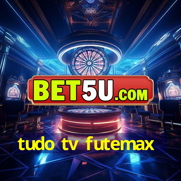 tudo tv futemax