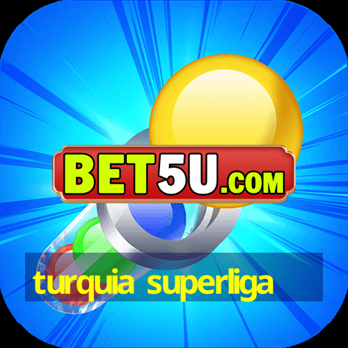 turquia superliga