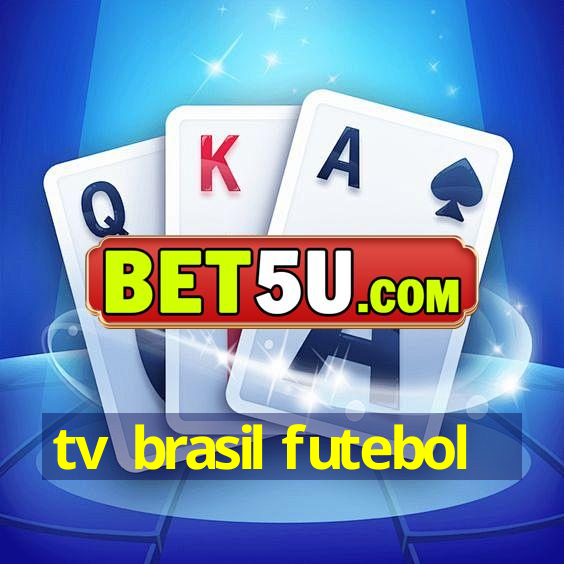 tv brasil futebol