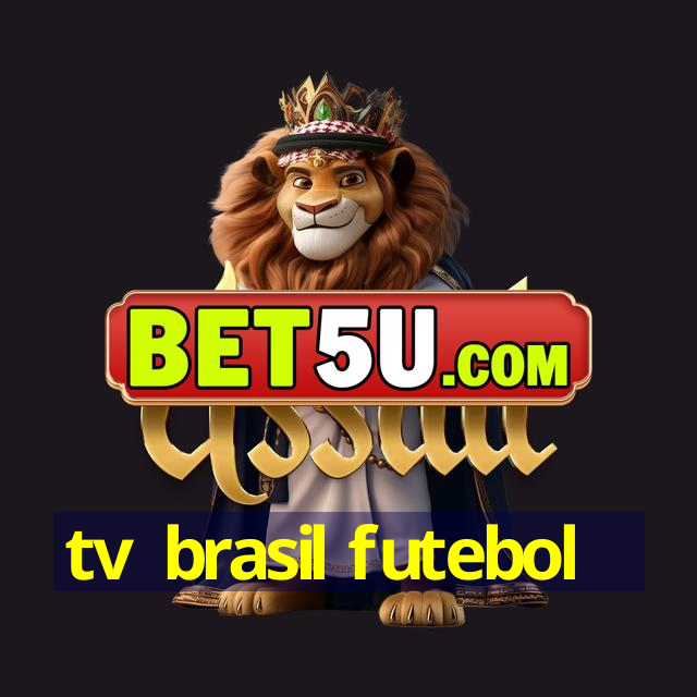 tv brasil futebol