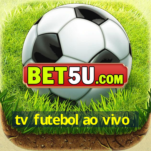 tv futebol ao vivo