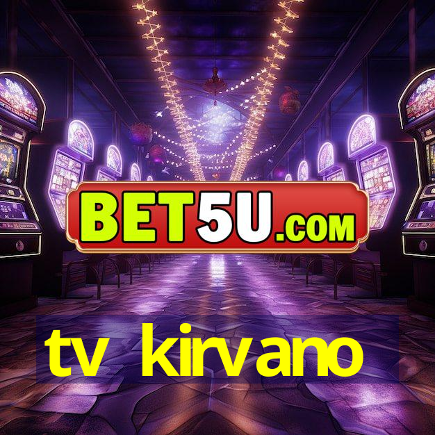 tv kirvano