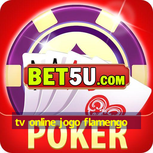 tv online jogo flamengo