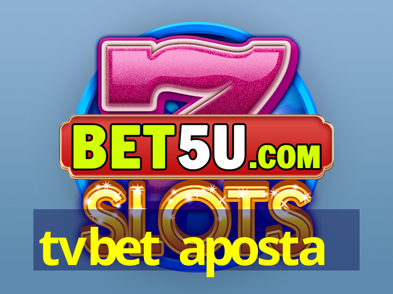 tvbet aposta