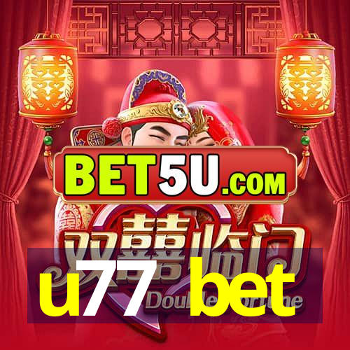 u77 bet