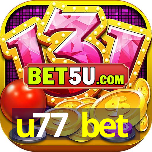 u77 bet