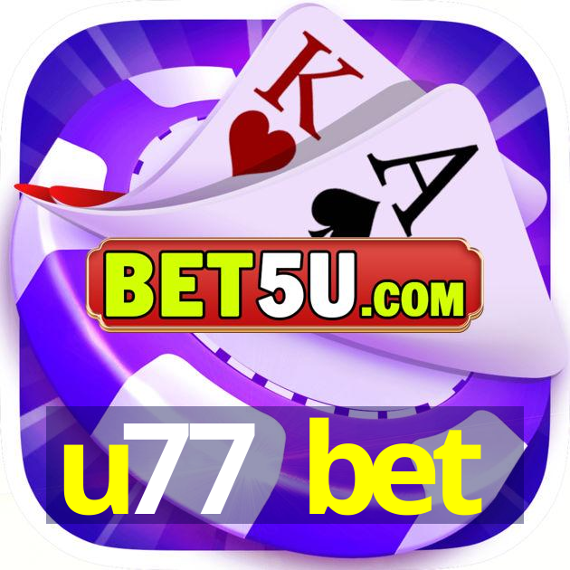 u77 bet