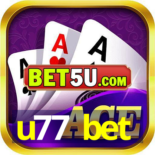 u77 bet