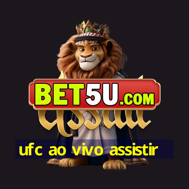 ufc ao vivo assistir