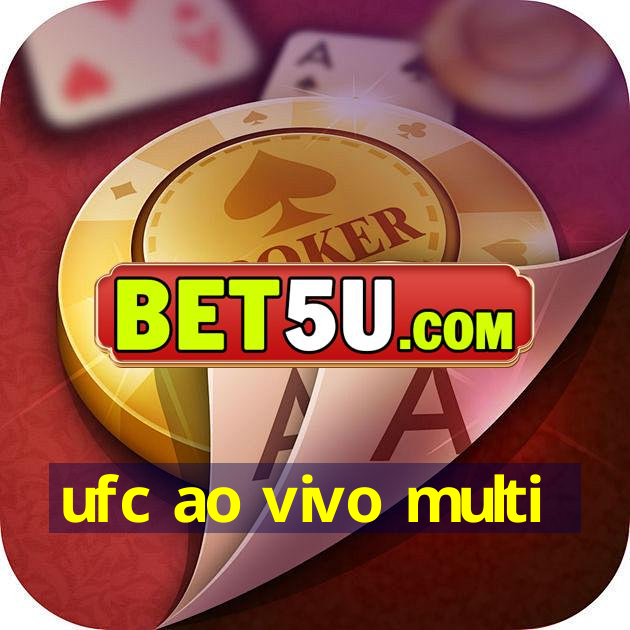 ufc ao vivo multi