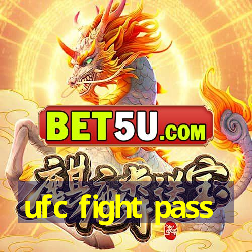 ufc fight pass