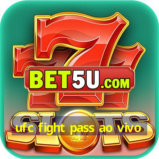 ufc fight pass ao vivo