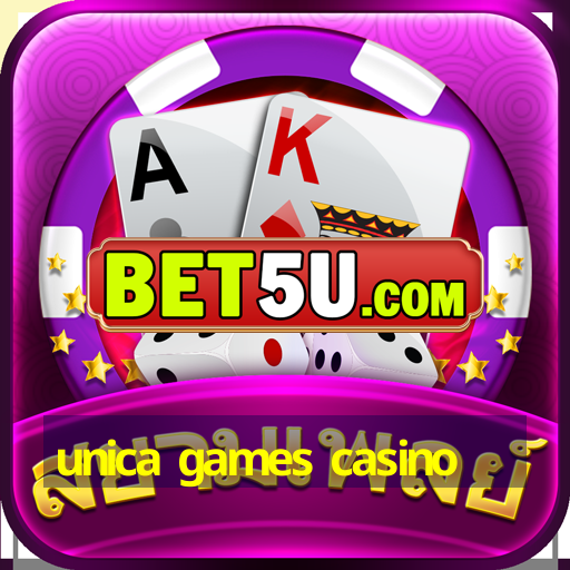 unica games casino