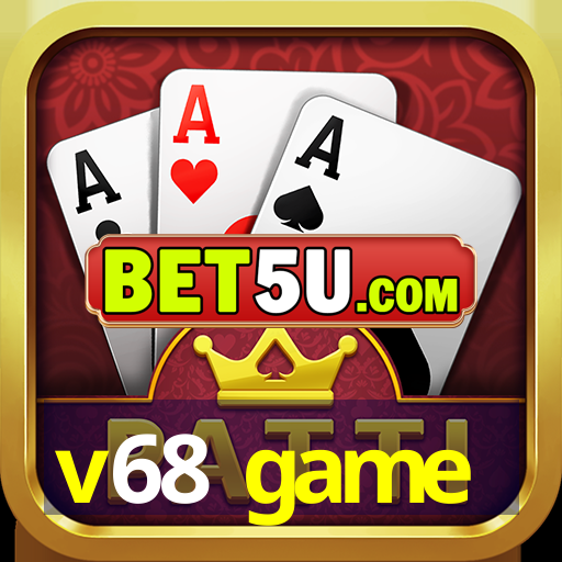 v68 game