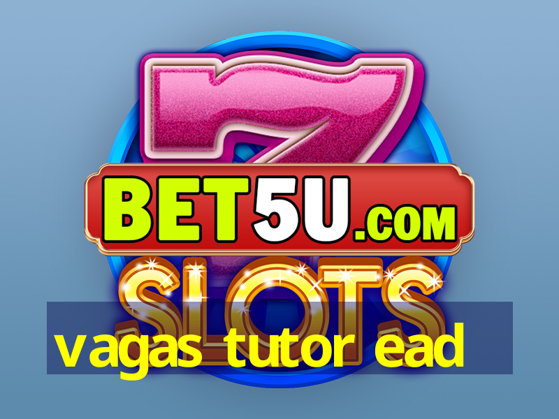 vagas tutor ead