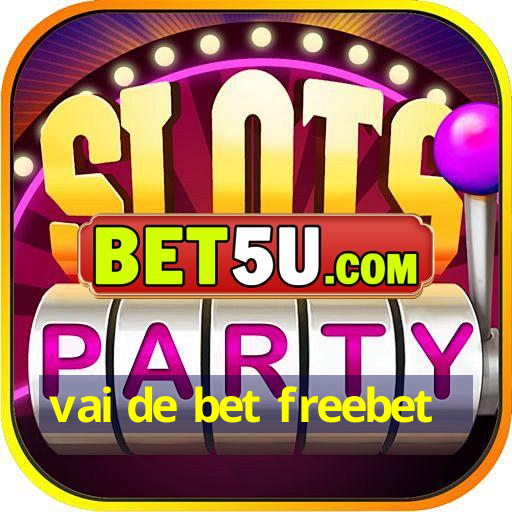 vai de bet freebet