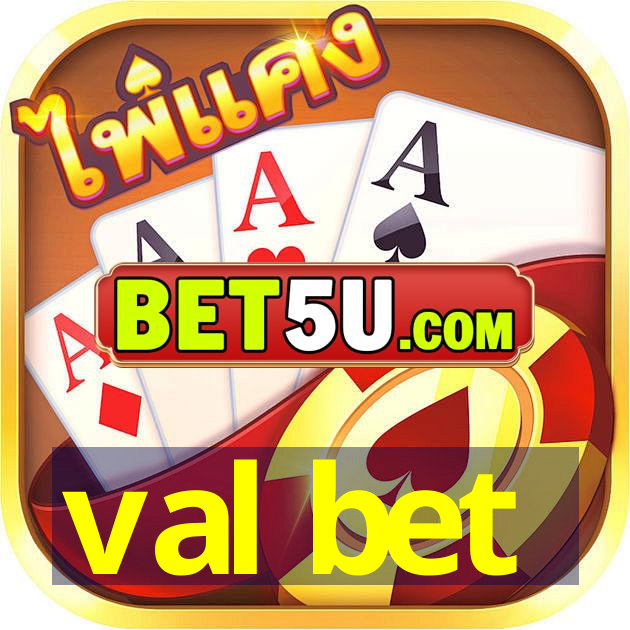 val bet