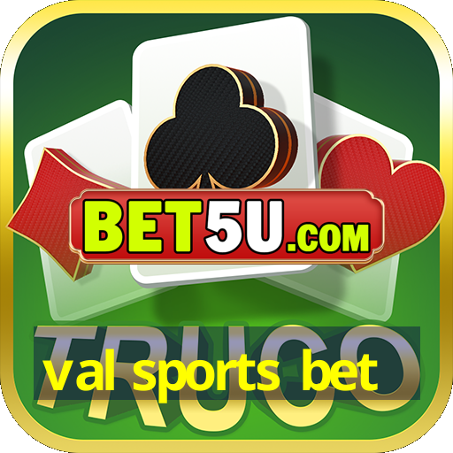 val sports bet