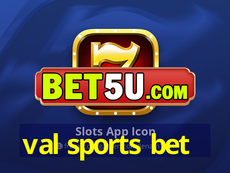 val sports bet