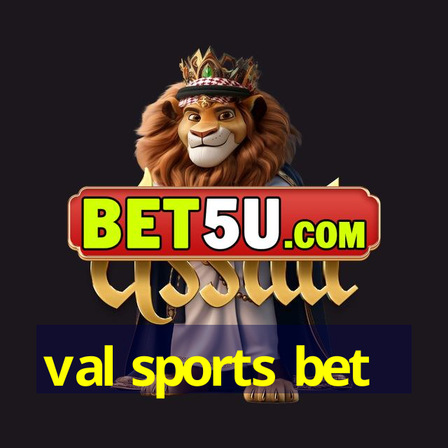 val sports bet