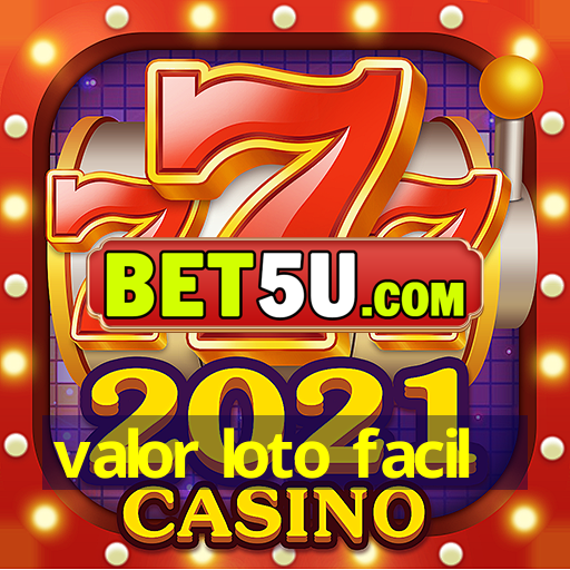 valor loto facil