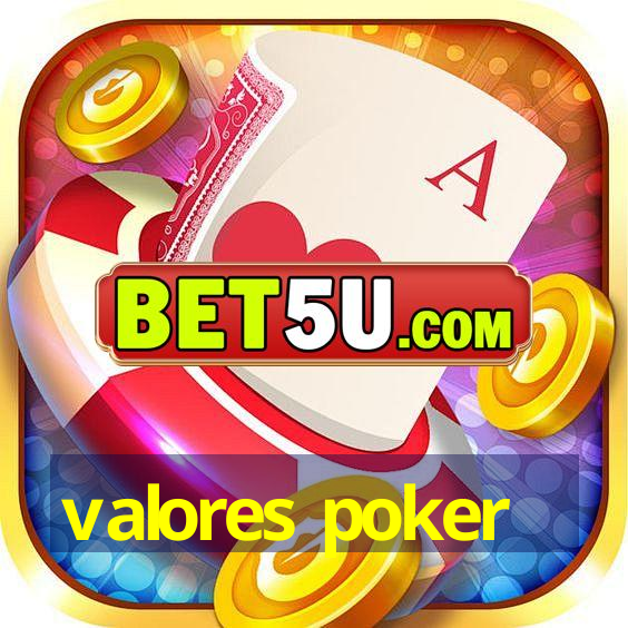 valores poker