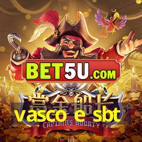 vasco e sbt