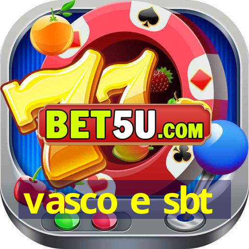 vasco e sbt