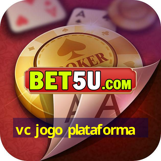 vc jogo plataforma