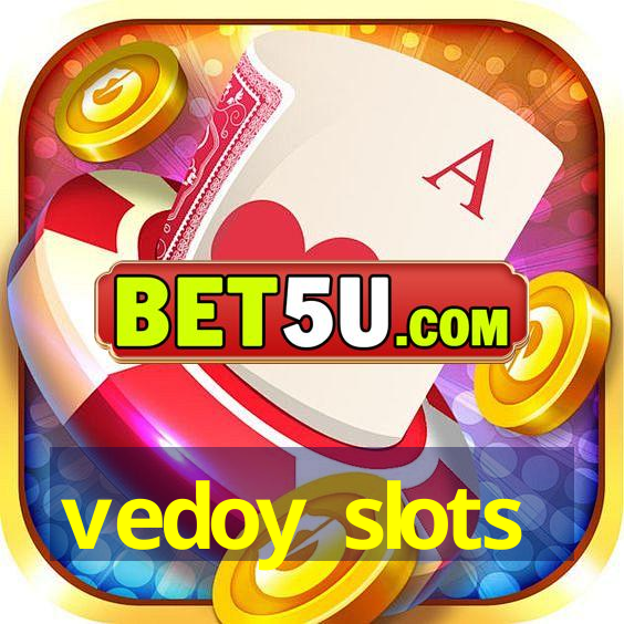 vedoy slots