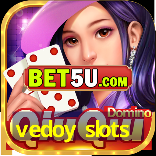 vedoy slots