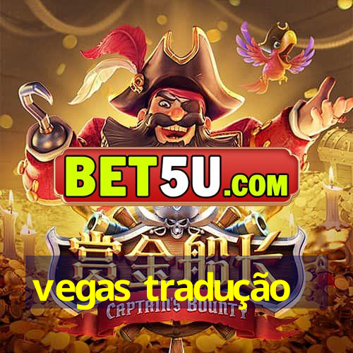 vegas tradução