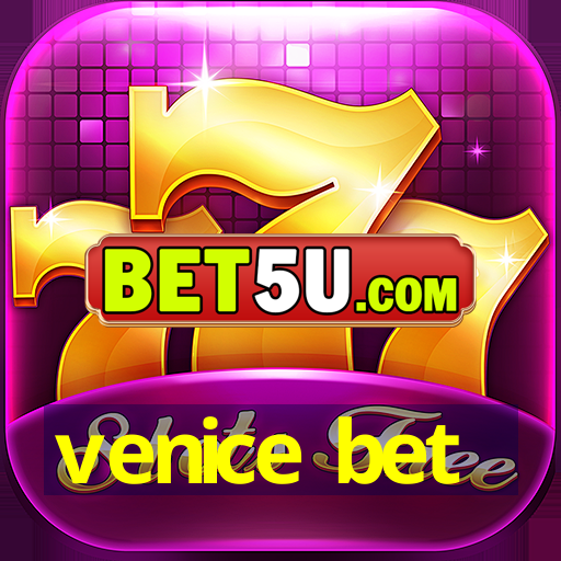 venice bet