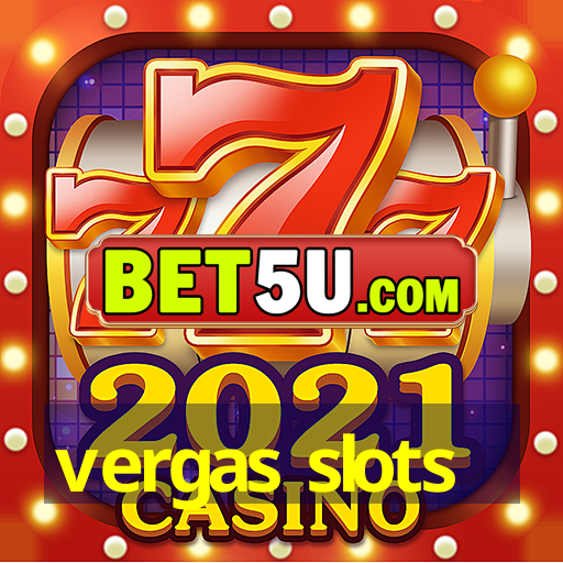 vergas slots