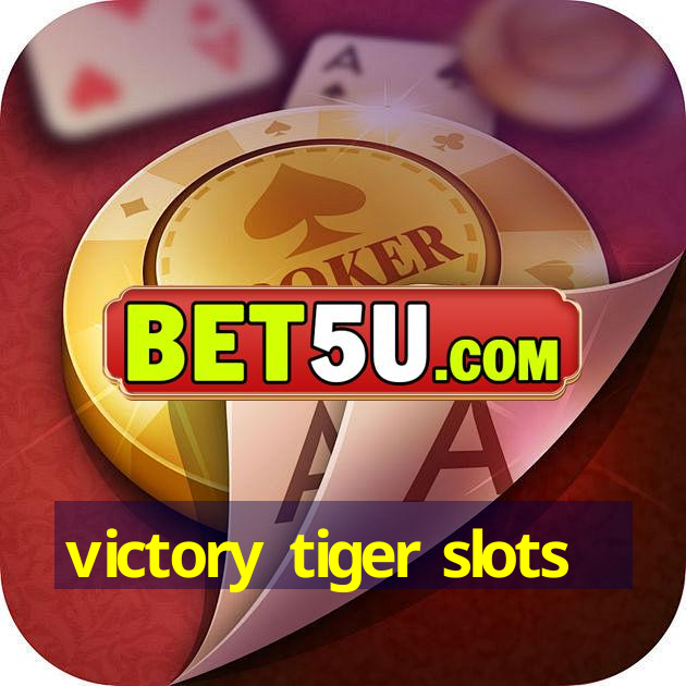 victory tiger slots