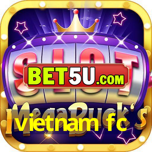 vietnam fc