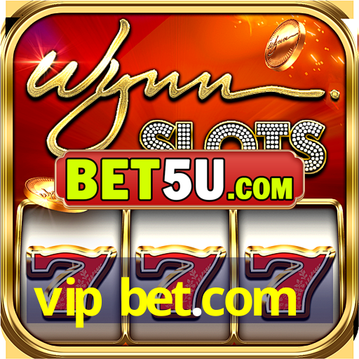 vip bet.com