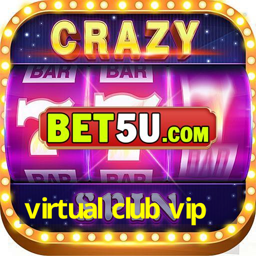 virtual club vip