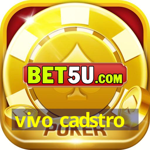 vivo cadstro