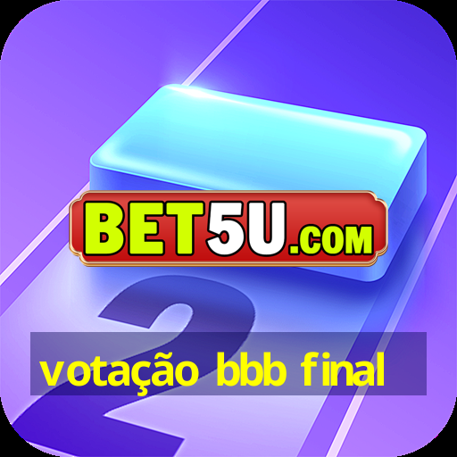 votação bbb final