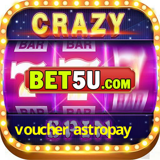 voucher astropay