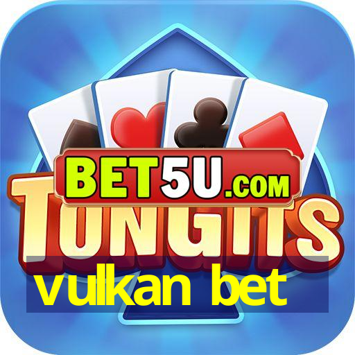 vulkan bet