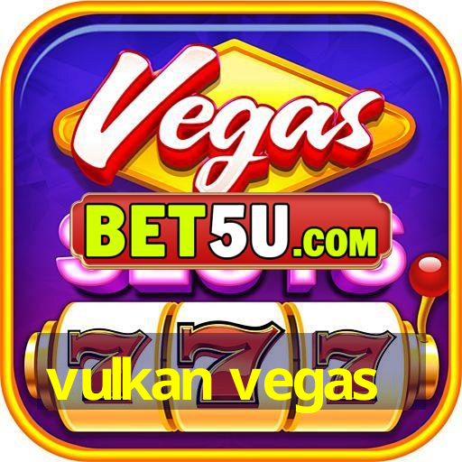 vulkan vegas