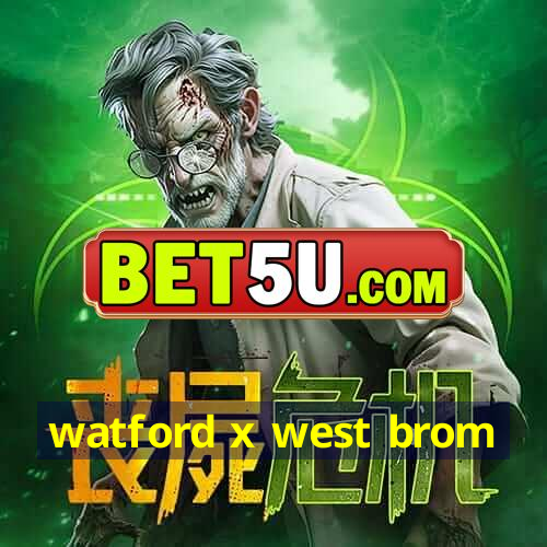 watford x west brom