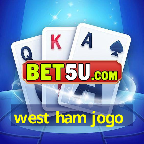 west ham jogo