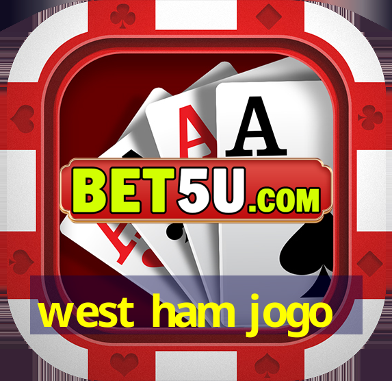 west ham jogo