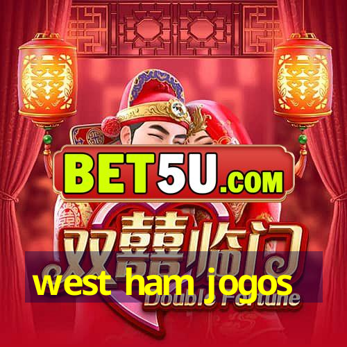 west ham jogos