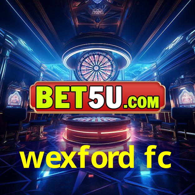 wexford fc