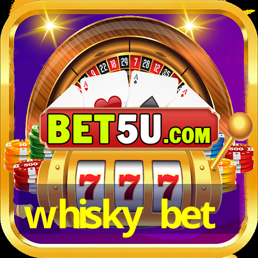 whisky bet