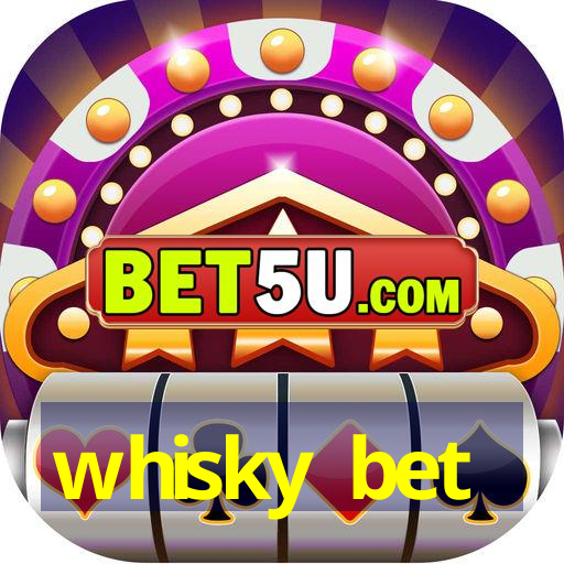 whisky bet